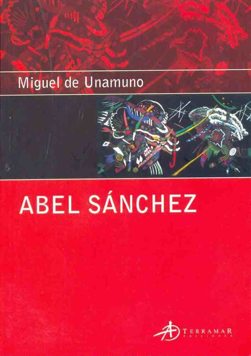 Abel Sánchez | MIGUEL DE  UNAMUNO