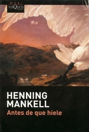 **Antes de que hiele  | Henning Mankell