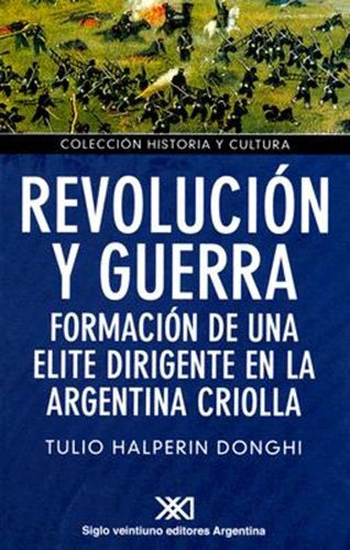 Revolución y guerra* | Donghi Tulio Halperin