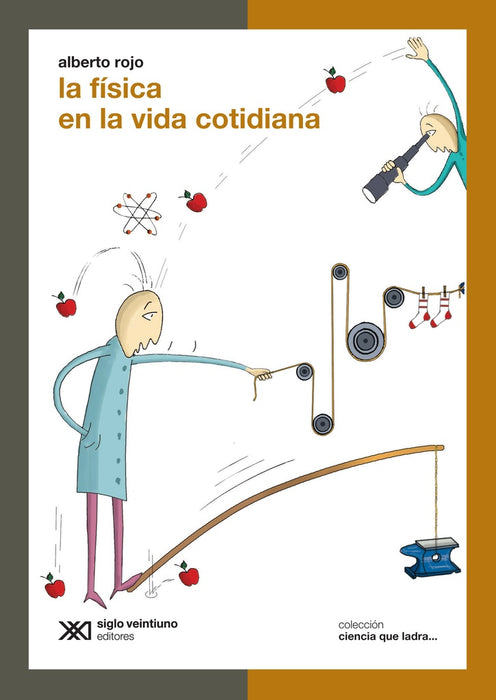 LA FISICA EN LA VIDA COTIDIANA.. | Alberto Rojo