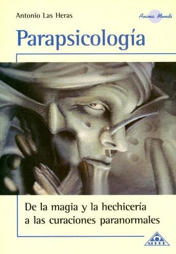 PARAPSICOLOGÍA.. | Antonio Las Heras