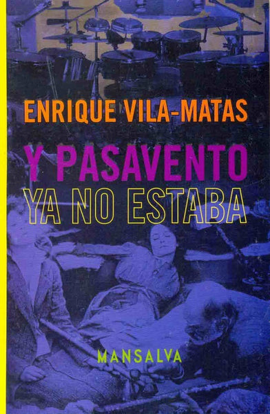 y pasavento ya no estaba | Enrique Vila-Matas