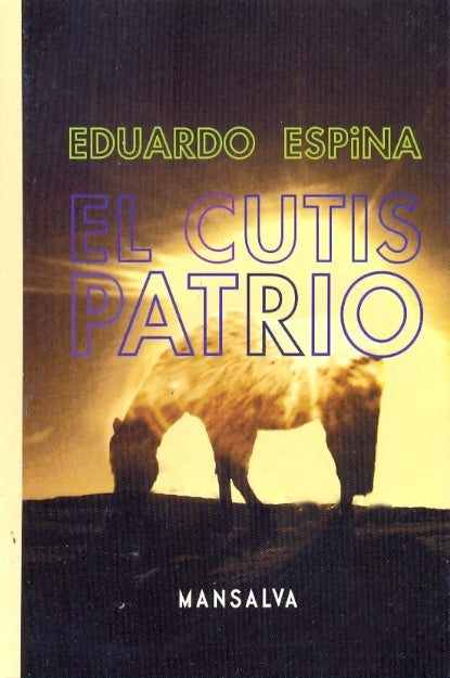 El cutis patrio | Eduardo Espina