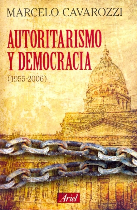 Autoritarismo y democracia | Marcelo Cavarozzi