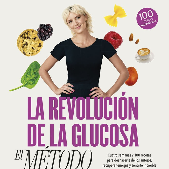 LA REVOLUCIÓN DE LA GLUCOSA: EL MÉTODO- | JESSIE INCHAUSPÉ