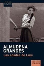 LAS EDADES DE LULU.. | Almudena Grandes