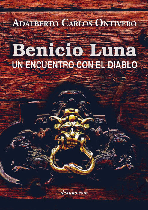 Benicio Luna: un encuentro con el diablo | Adalberto Carlos Ontivero