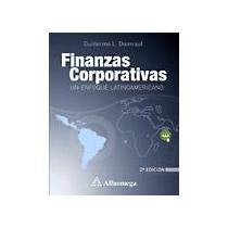 FINANZAS CORPORATIVAS: UN ENFOQUE LATINOAMERICANO | Guillermo L. Dumrauf