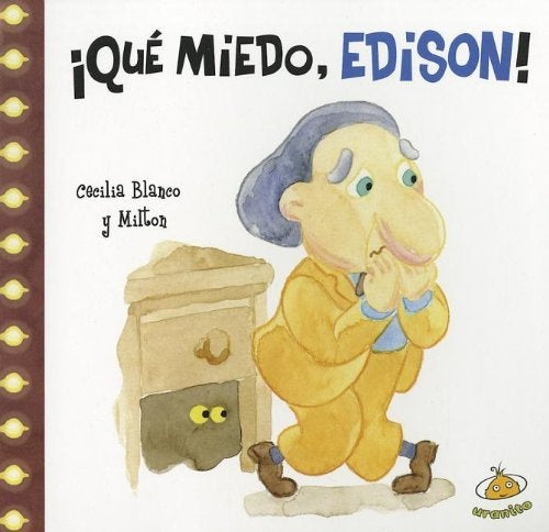 ¡Que miedo, Edison! | Cecilia Blanco