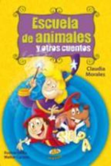 Escuela de animales y otros cuentos | Claudia Morales