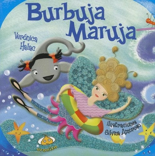 Burbuja Maruja | Verónica  Halac