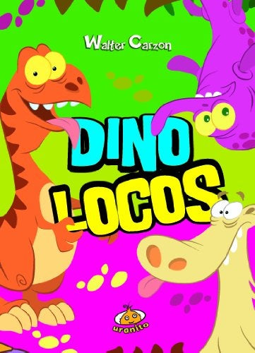 Dino locos  | Walter Carzon