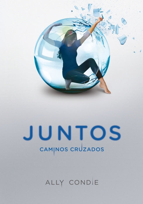 CAMINOS CRUZADOS (SAGA JUNTOS 2)* | Ally Condle