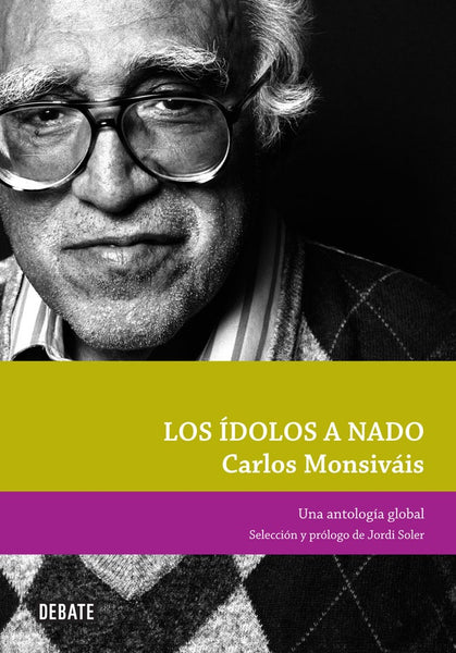 LOS ÍDOLOS A NADO | Carlos Monsiváis