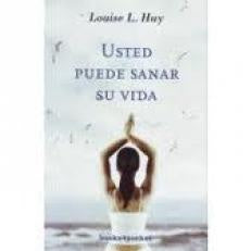 Usted puede sanar su vida | Louise L. Hay