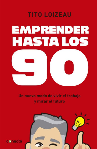 EMPRENDER HASTA LOS 90.. | TITO LOIZEAU