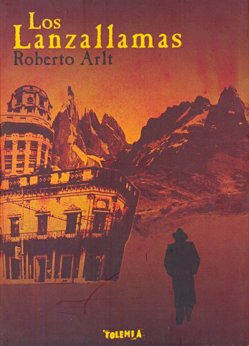 Los lanzallamas | Roberto Arlt