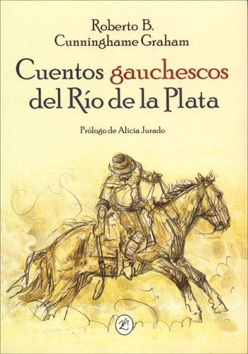 Cuentos gauchescos del Río de la Plata | Graham-Haslam