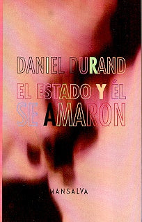 El Estado y él se amaron | Daniel Durand