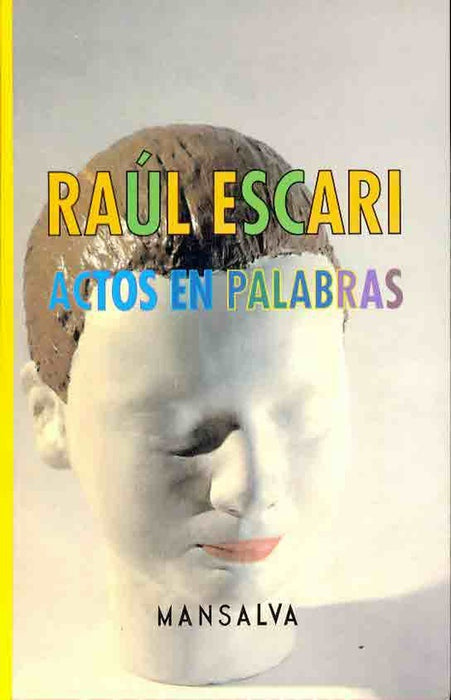 Actos en palabras | Raúl Escari