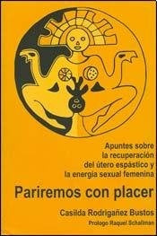 PARIREMOS CON PLACER* | Casilda Rodrigáñez