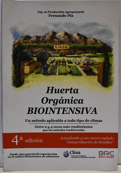 HUERTA ORGANICA BIOINTENSIVA.. | FERNANDO PIA