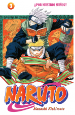 Naruto 3 - Por nuestros sueños | Masashi Kishimoto