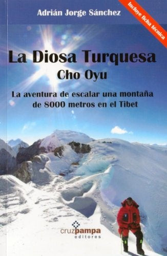 LA DIOSA TURQUESA, CHO OYU | ADRIAN JORGE  SANCHEZ