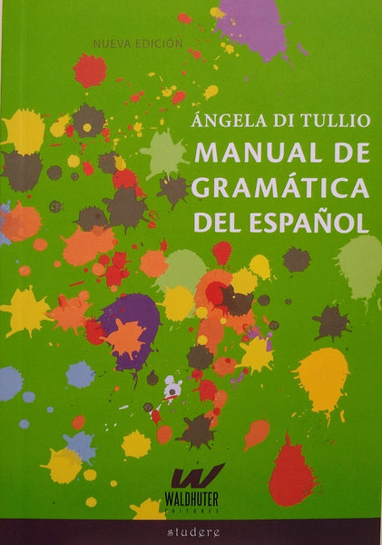 MANUAL DE GRAMATICA DEL ESPAÑOL*.. | Angela Di Tullio