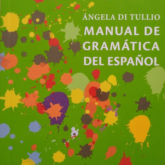 MANUAL DE GRAMATICA DEL ESPAÑOL*.. | Angela Di Tullio