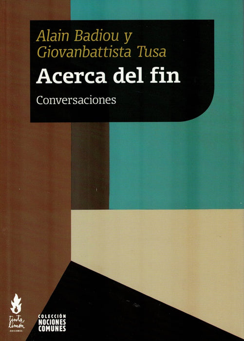 ACERCA DEL FIN.. | Alain Badiou