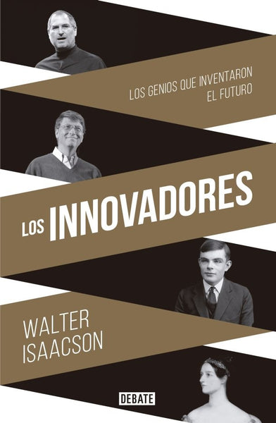 Los innovadores * | WALTER ISAACSON