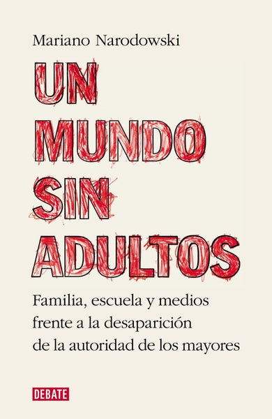 Un mundo sin adultos | Mariano Narodowski