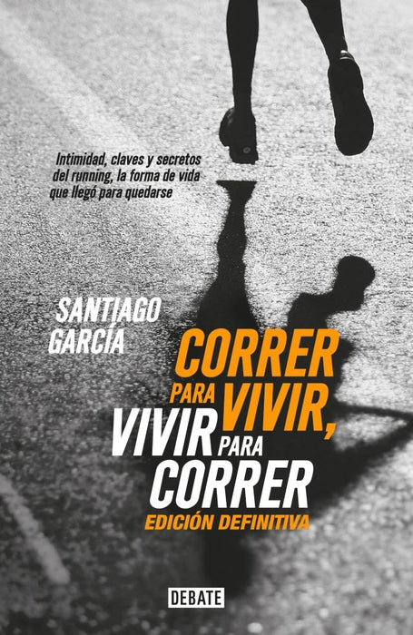 Correr para vivir, vivir para correr | Santiago  García