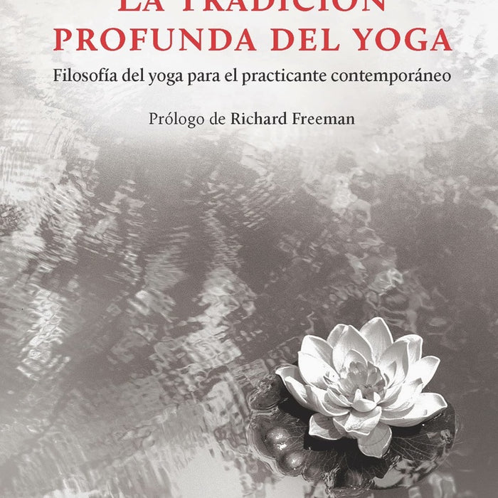 LA TRADICIÓN PROFUNDA DEL YOGA.. | MICHAEL  STONE