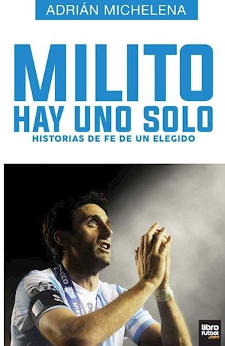 Milito hay uno solo - arg 2019  | Adrián	  Michelena