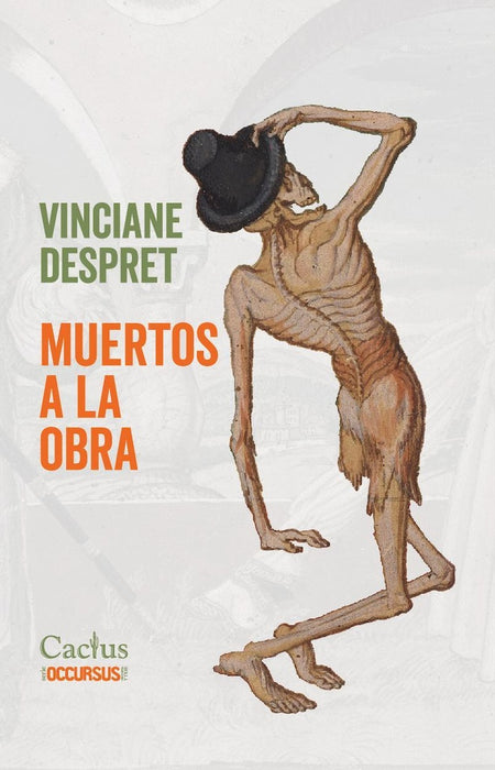 MUERTOS A LA OBRA.. | VINCIANE DESPRET