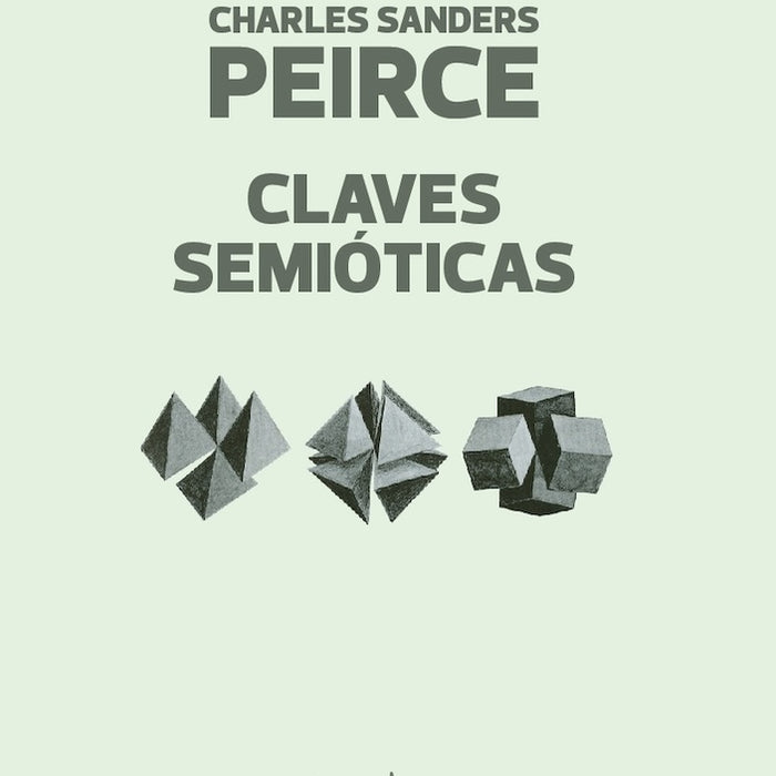 CLAVES SEMIÓTICAS.. |  CHARLES  SANDERS PEIRCE