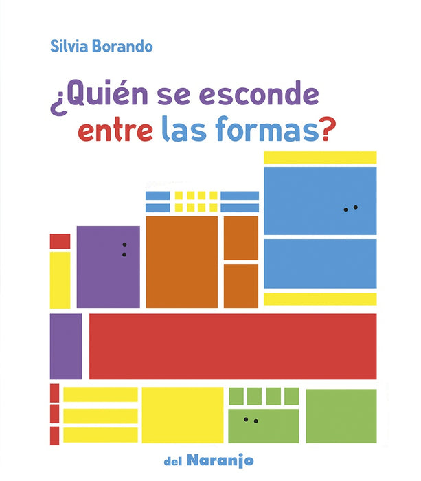 ¿QUIÉN SE ESCONDE ENTRE LAS FORMAS?.. | Silvia Borando