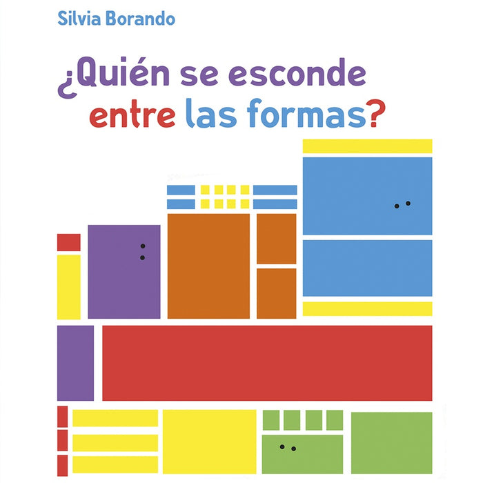 ¿QUIÉN SE ESCONDE ENTRE LAS FORMAS?.. | Silvia Borando