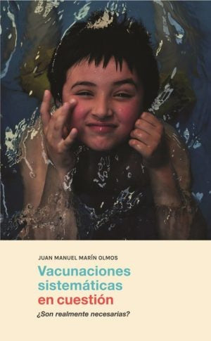 VACUNACIONES SISTEMÁTICAS EN CUESTIÓN.. | Juan Manuel  Marí