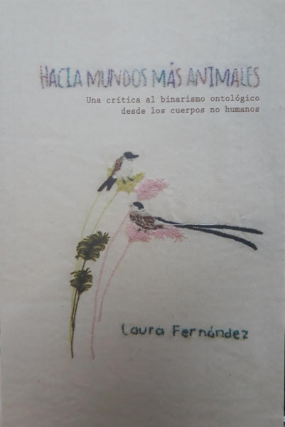 HACIA MUNDOS MÁS ANIMALES | Laura Fernández