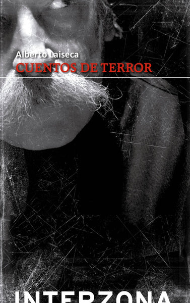 CUENTOS DE TERROR  LAISECA.. | Alberto Laiseca