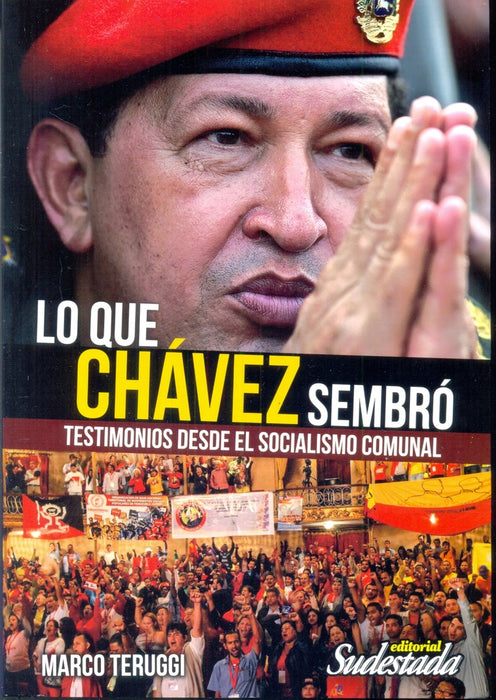 LO QUE CHÁVEZ SEMBRÓ.. | MARCO TERUGGI