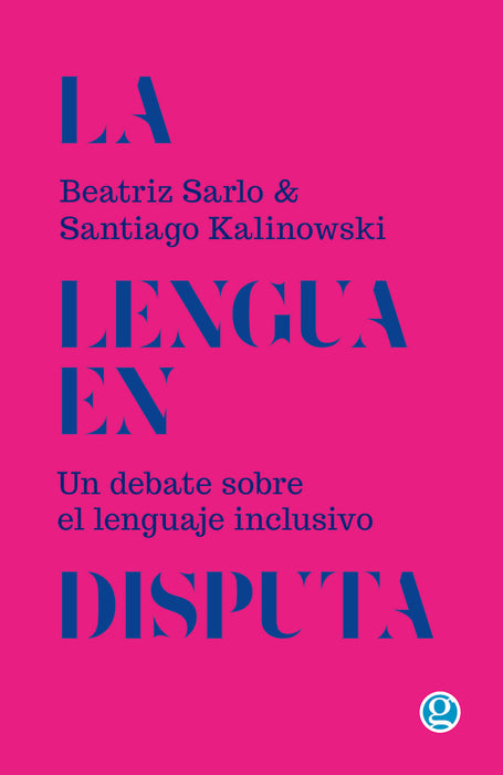 LA LENGUA EN DISPUTA.. | Beatriz Sarlo