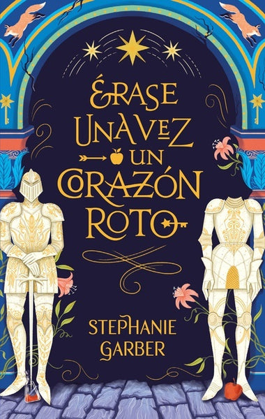 ERASE UNA VEZ UN CORAZON ROTO* | Stephanie  Garber