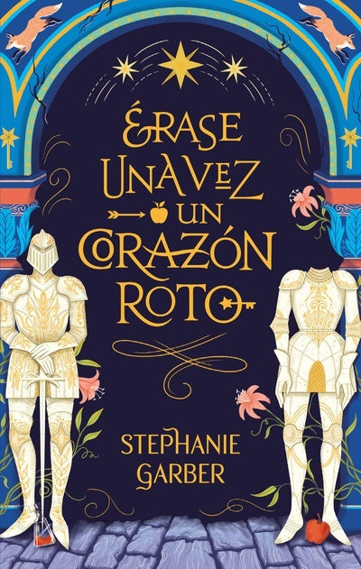 ERASE UNA VEZ UN CORAZON ROTO* | Stephanie  Garber