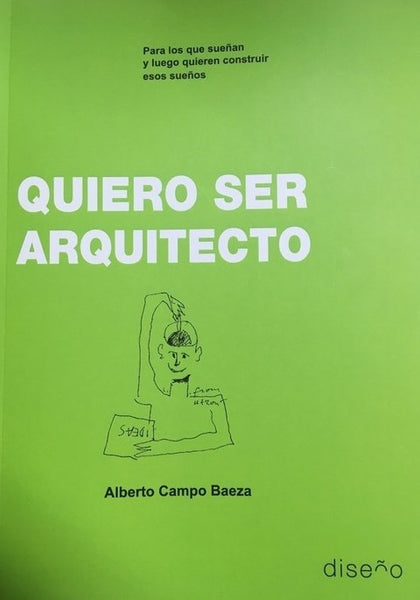 QUIERO SER ARQUITECTO | Alberto Campo Baeza