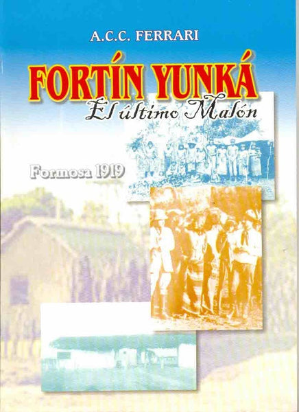 Fortín Yunka | A.C.C. Ferrari