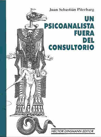 Un psicoanalista fuera del consultorio | Juan Sebastián Piterbarg